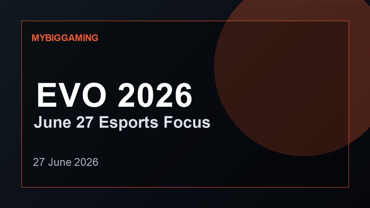 Esports June 27 Evo 2026