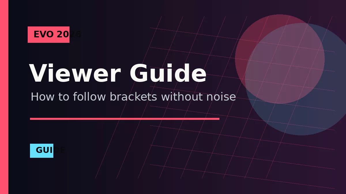 Evo 2026 Viewer Guide for June 26 Without the Noise