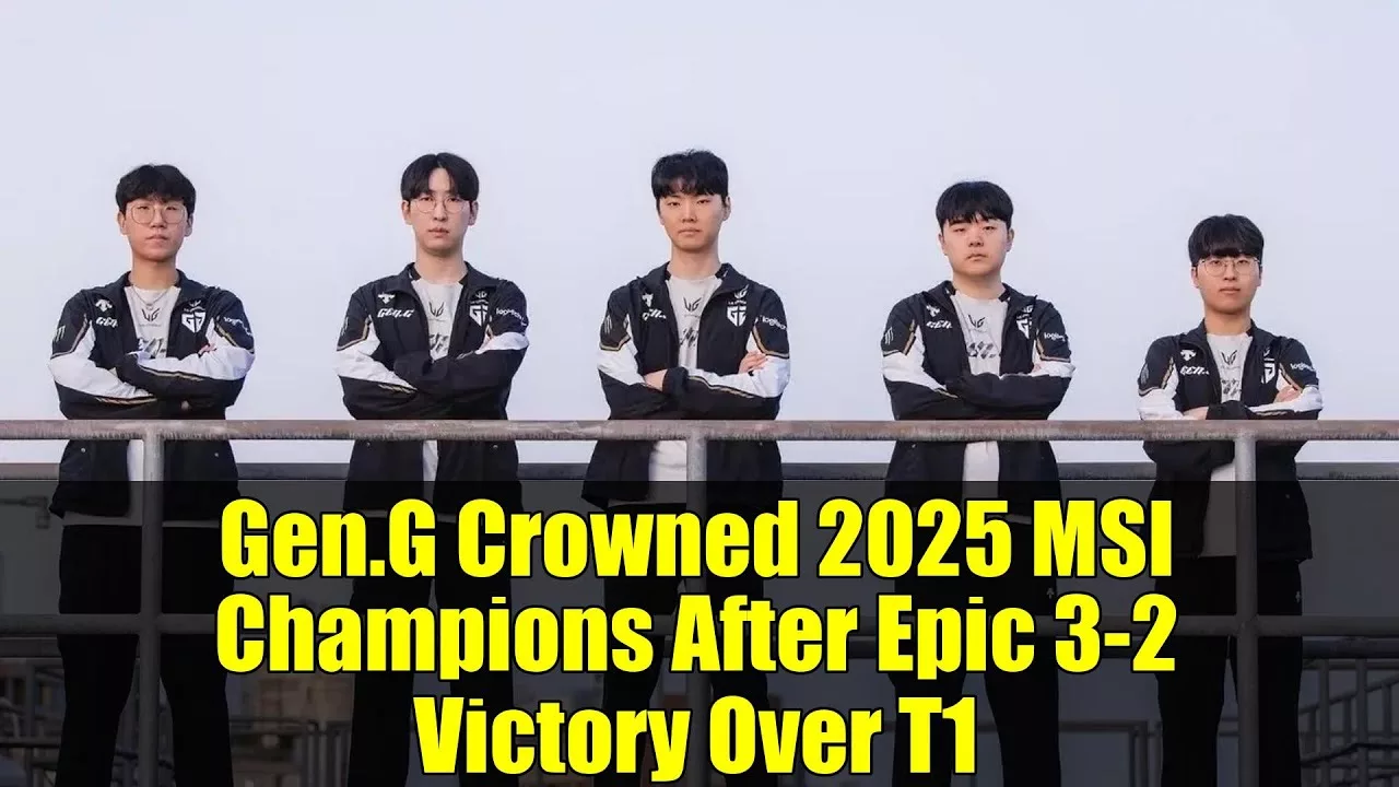 MSI 2026: Gen.G Are Champions — Defeat Bilibili Gaming 3:1 in the Final