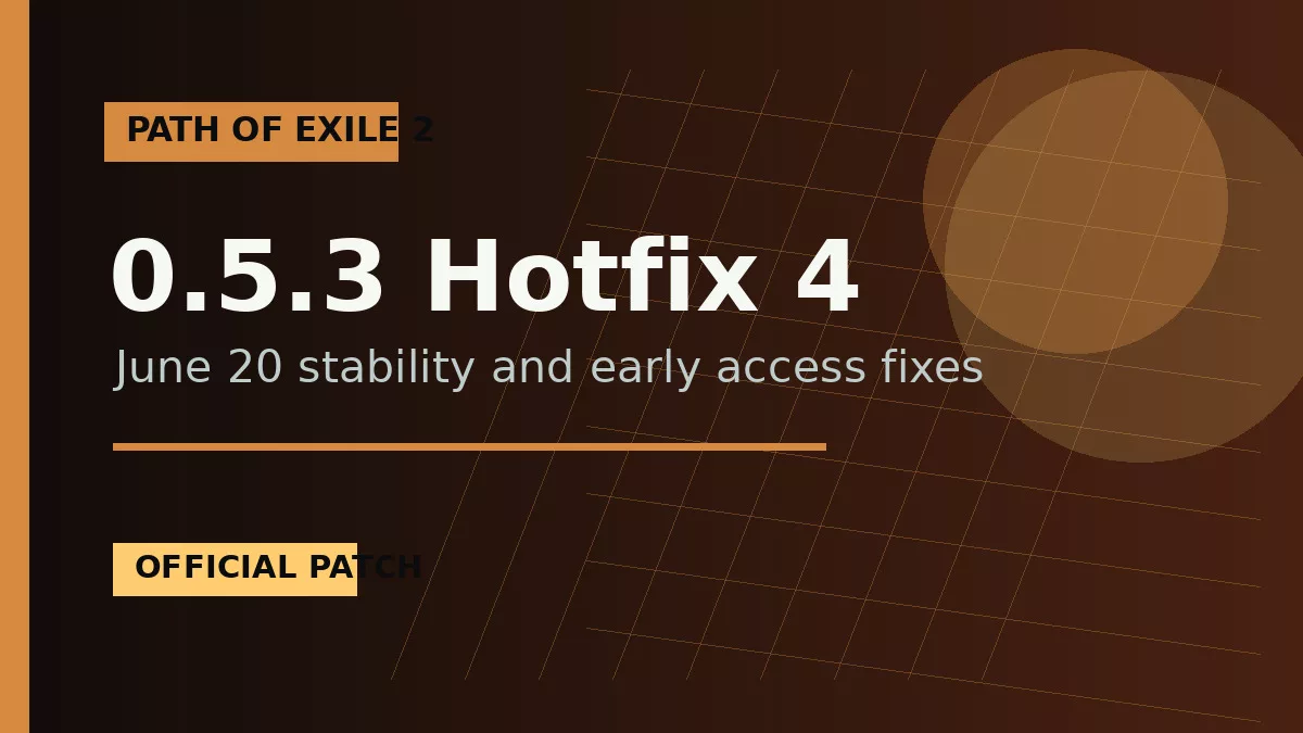 Path of Exile 2 Gets 0.5.3 Hotfix 4 on June 20