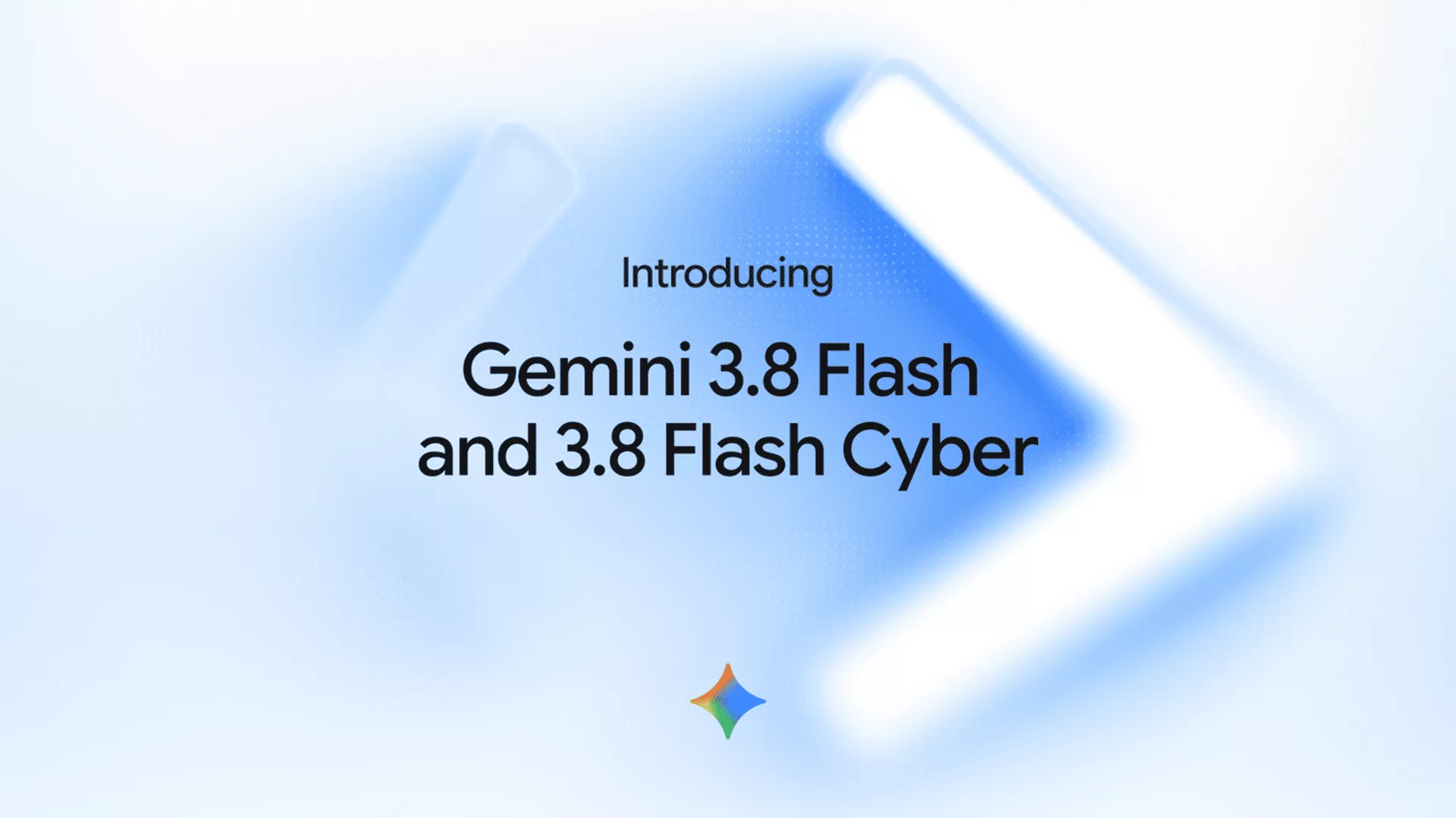 Google Unveils Gemini 3.8 Flash and Cyber Variants
