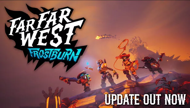 Far Far West Patch 0.2.0.20: Balance & Bug Fixes